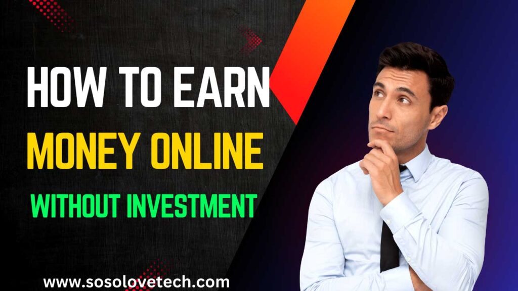 Earn Money Online Without Investment